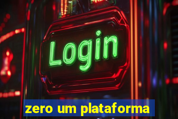 zero um plataforma